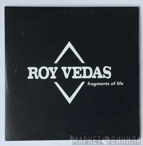 Roy Vedas - Fragments Of Life