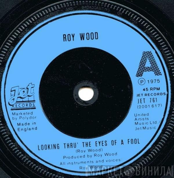 Roy Wood - Looking Thru' The Eyes Of A Fool