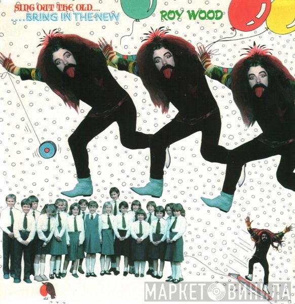 Roy Wood - Sing Out The Old ... Bring In The New
