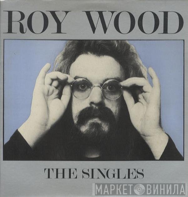 Roy Wood - The Singles