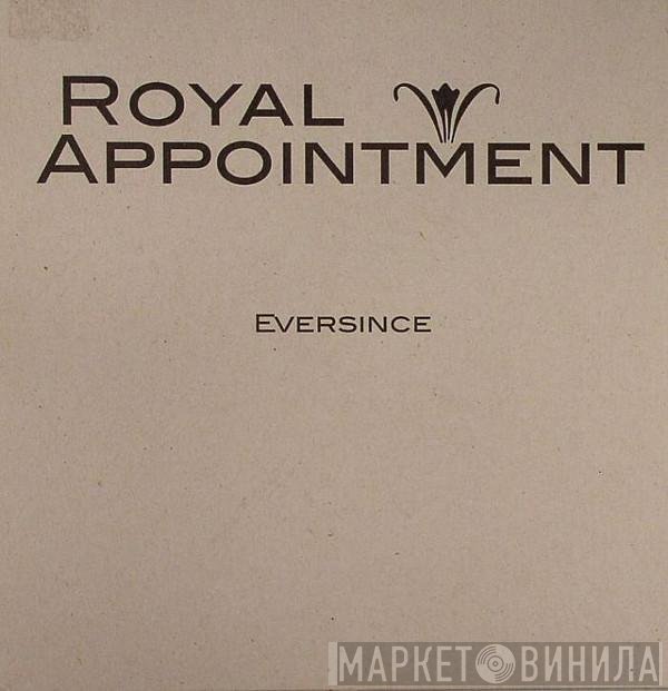 Royal Appointment - Eversince