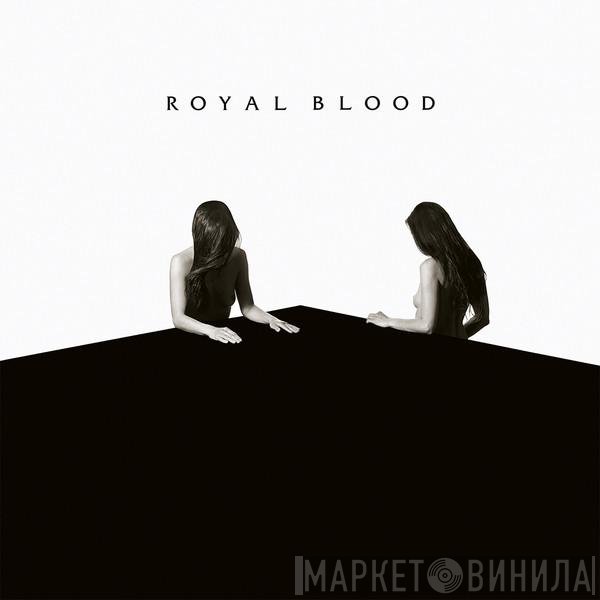 Royal Blood  - How Did We Get So Dark?