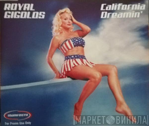 Royal Gigolos - California Dreamin'