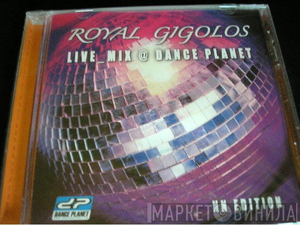 Royal Gigolos - Live_Mix @ Dance Planet