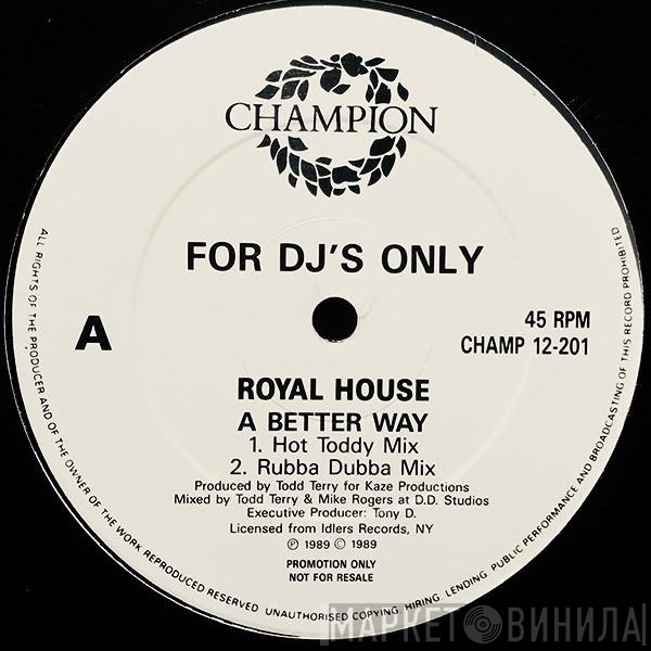 Royal House - A Better Way