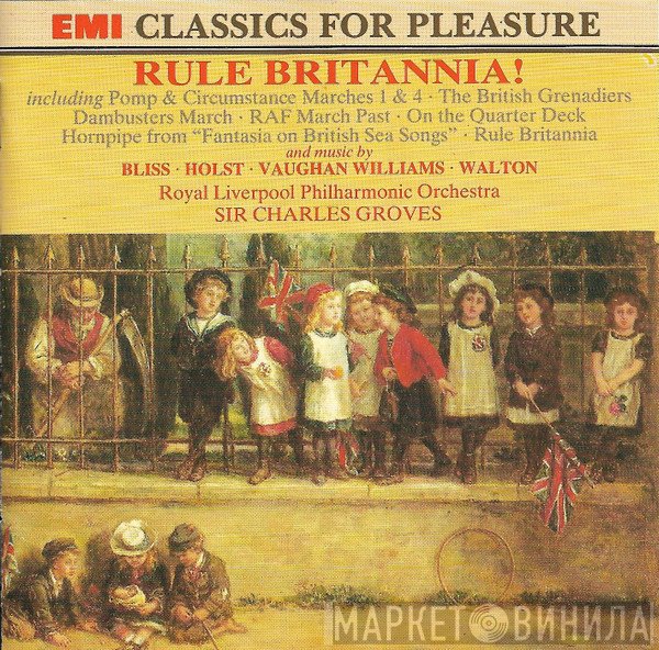 Royal Liverpool Philharmonic Orchestra, Royal Liverpool Philharmonic Choir, Sir Charles Groves  - Rule Britannia