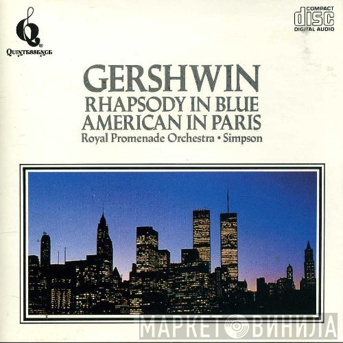 Royal Promenade Orchestra, Nigel Simpson, The Philarte Quartet - George Gershwin  - Gershwin - Rhapsody In Blue