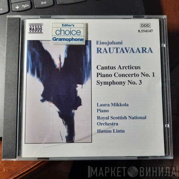Royal Scottish National Orchestra, Einojuhani Rautavaara, Laura Mikkola, Hannu Lintu - Cantus Arcticus / Piano Concerto No. 1 / Symphony No. 3
