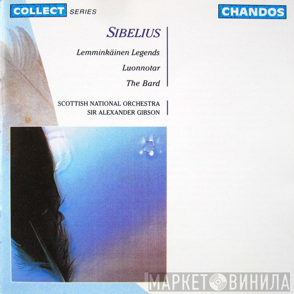 Royal Scottish National Orchestra, Jean Sibelius, Alexander Gibson - Lemminkäinen • Luonnotar • The Bard