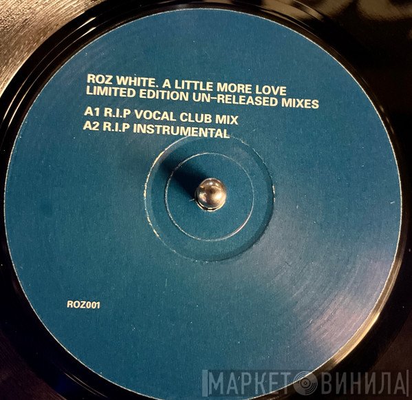Roz White - A Little More Love (Limited Edition Unreleased Mixes)