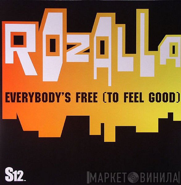 Rozalla - Everybody's Free (To Feel Good)