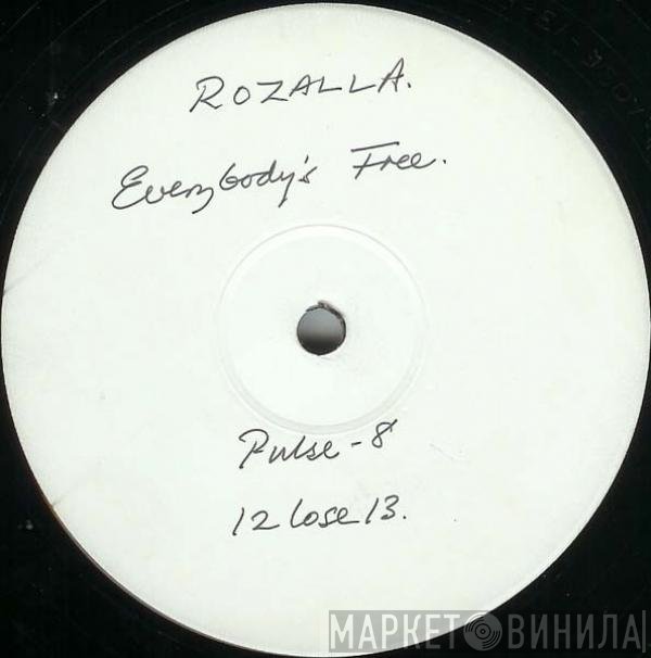 Rozalla - Everybody's Free (To Feel Good)
