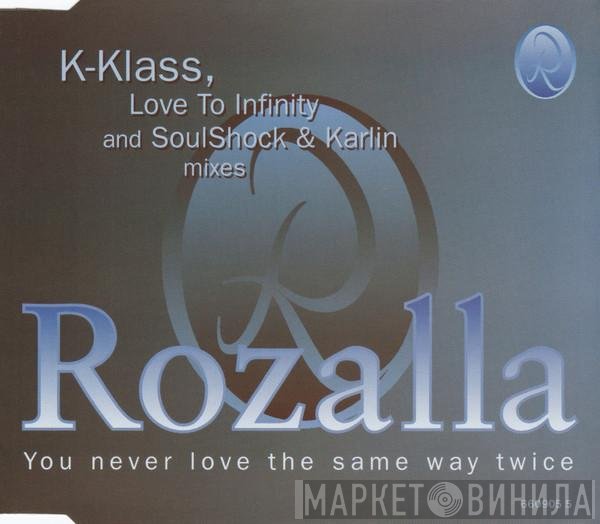 Rozalla - You Never Love The Same Way Twice