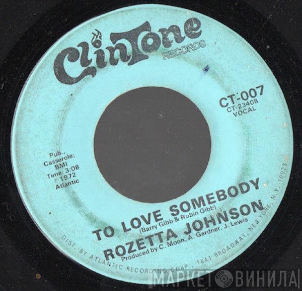 Rozetta Johnson - To Love Somebody / Can't You Just See Me