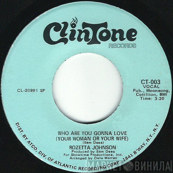Rozetta Johnson - Who Are You Gonna Love (Your Woman Or Your Wife) / I Can Feel My Love Comin' Down