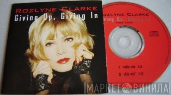 Rozlyne Clarke  - Giving Up, Giving In