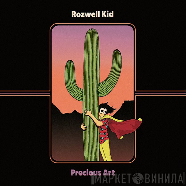 Rozwell Kid - Precious Art