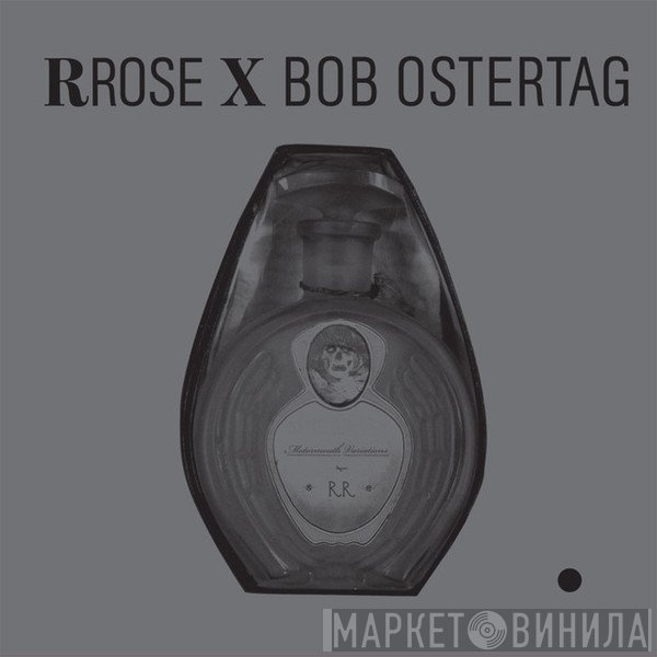 Rrose x Bob Ostertag  - Motormouth Variations