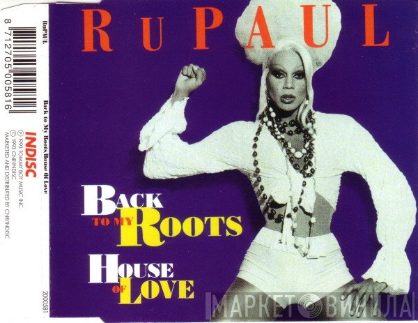 RuPaul  - Back To My Roots / House Of Love