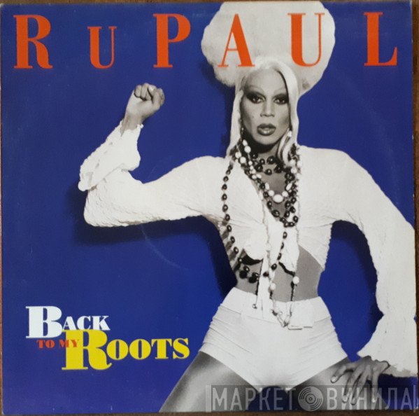 RuPaul  - Back To My Roots