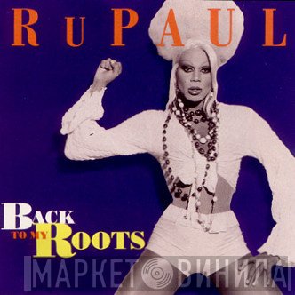 RuPaul  - Back To My Roots