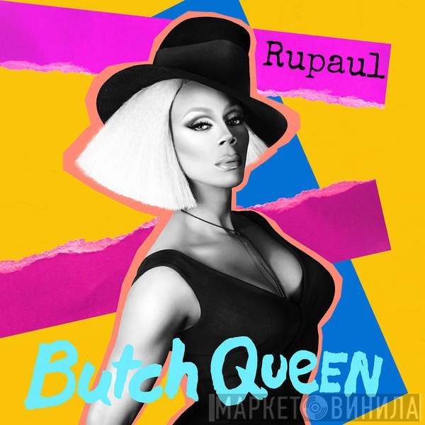 RuPaul  - Butch Queen