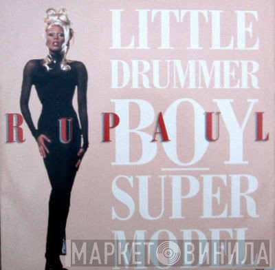 RuPaul - Supermodel / Little Drummer Boy