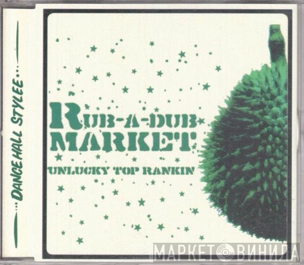 Rub-A-Dub Market - Unlucky Top Rankin