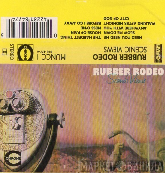Rubber Rodeo  - Scenic Views