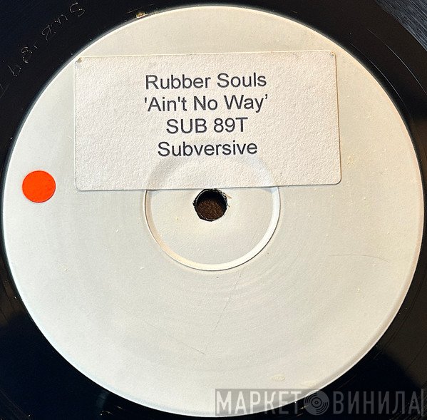 Rubber Souls - Ain't No Way