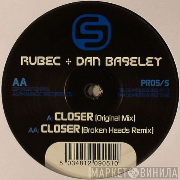 Rubec + Dan Baseley  - Closer