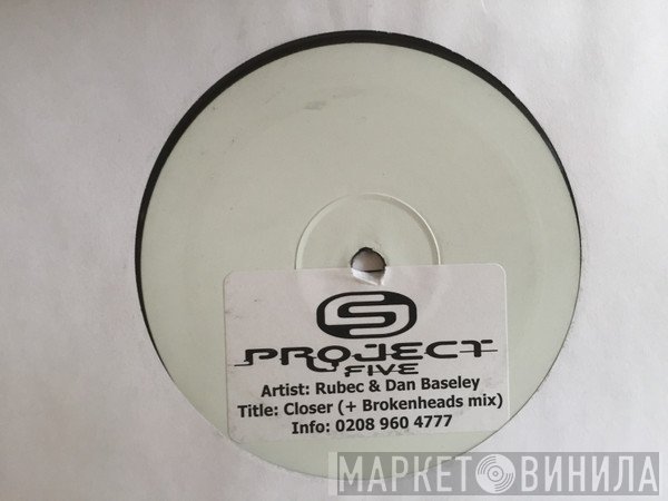 Rubec + Dan Baseley  - Closer