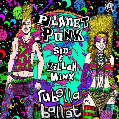 Rubella Ballet - Planet Punk