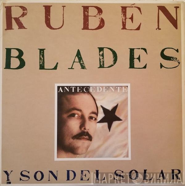 Ruben Blades Y Son del Solar  - Antecedente