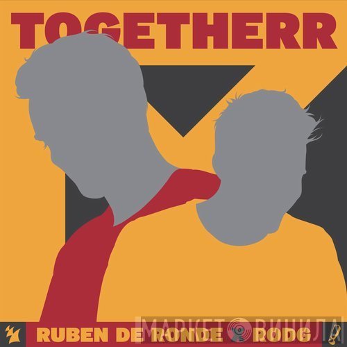 Ruben de Ronde x Rodg   - Togetherr