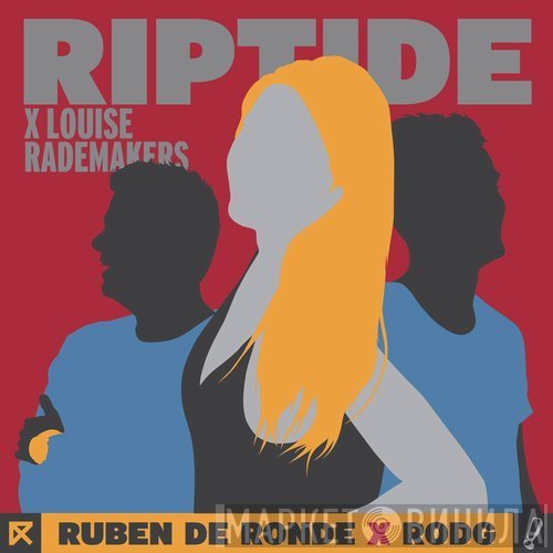Ruben de Ronde x Rodg  x Louise Rademakers  - Riptide