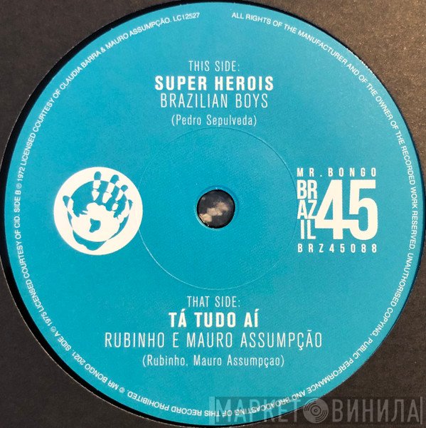 Rubinho E Mauro Assumpção, Brazilian Boys - Super Herois / Tá Tudo Aí