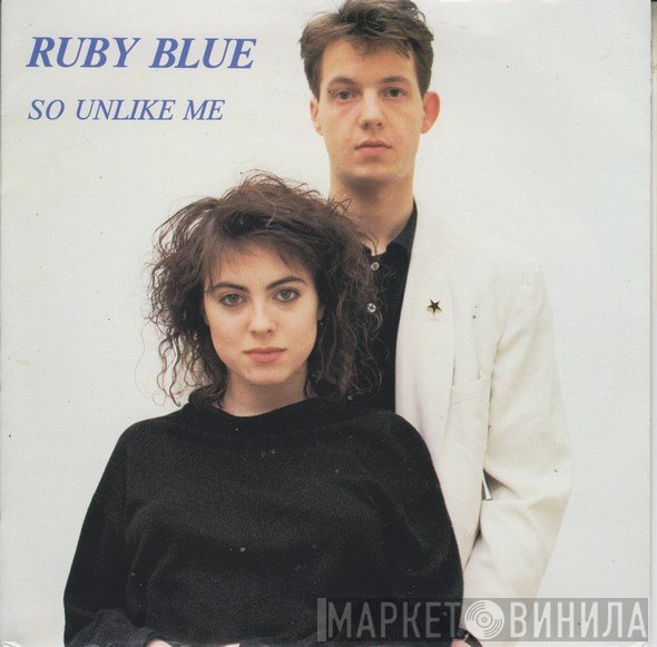 Ruby Blue  - So Unlike Me