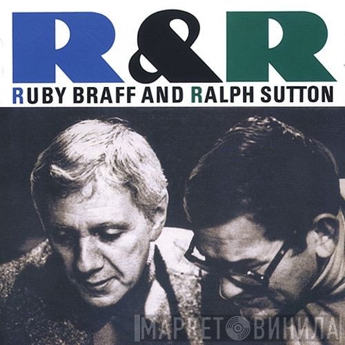Ruby Braff & Ralph Sutton   - R & R