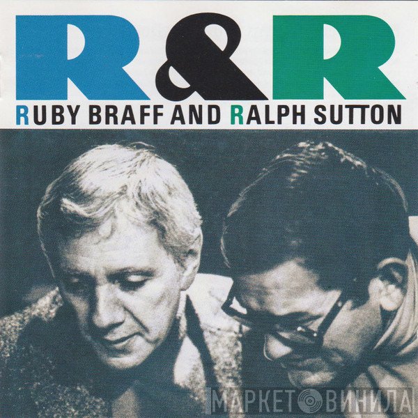 Ruby Braff & Ralph Sutton   - R & R