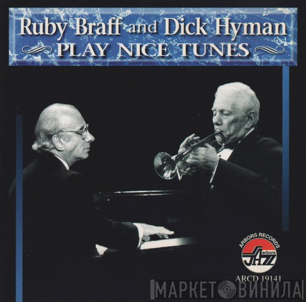 Ruby Braff, Dick Hyman - Play Nice Tunes