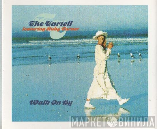 Ruby Turner, The Cartell - Walk On By