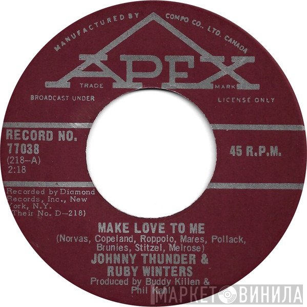 Ruby Winters, Johnny Thunder - Make Love To Me / Teach Me Tonight