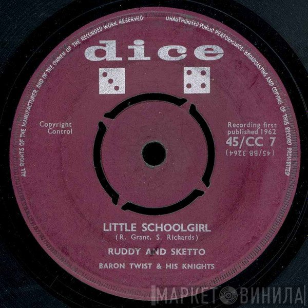 Ruddy And Sketto, Baron Twist & His Knights - Little Schoolgirl / Hush Baby