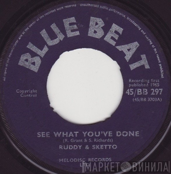 Ruddy And Sketto - See What You've Done / My Hearts Desire