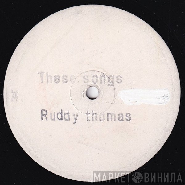 Ruddy Thomas - These Songs Will Last Forever
