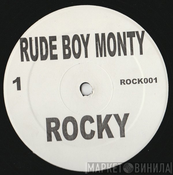 Rude Bwoy Monty / Pascal  - Rocky / Meantime