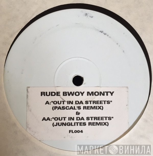 Rude Bwoy Monty - Out In Da Streets (Remixes)