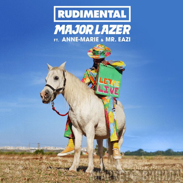 Rudimental & Major Lazer Ft. Anne-Marie & Mr Eazi  - Let Me Live