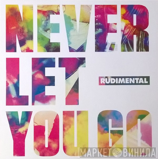 Rudimental  - Never Let You Go